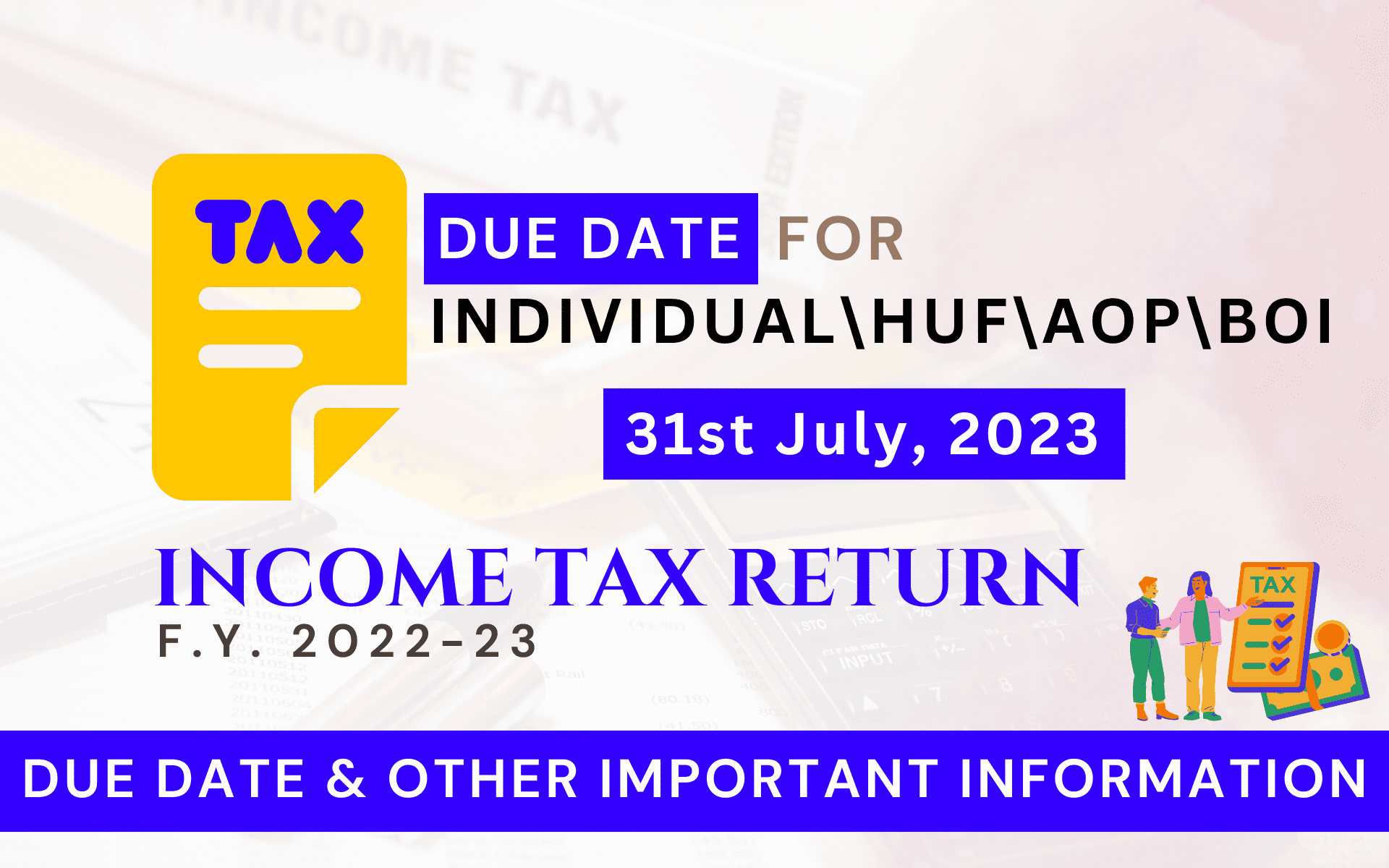 31st July 2023, Tax Return Due Date For F.Y. 202223